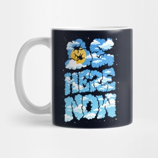 Be Here Now Mug